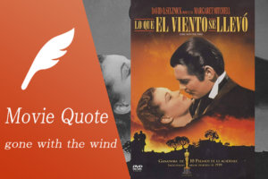 『風と共に去りぬ』(1939)の名言・名セリフを一覧で紹介